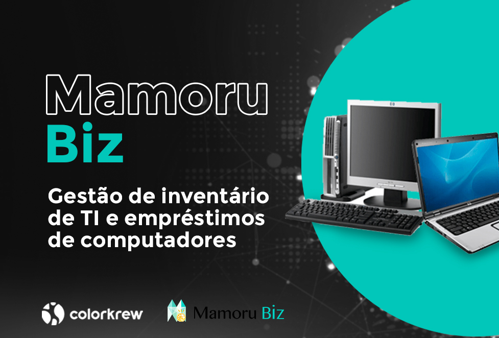 Mamoru BIZ – Gestão de inventário de TI e empréstimos de computadores