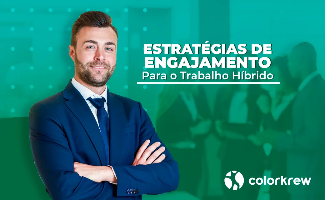 Estratégias de Engajamento para o Trabalho Híbrido